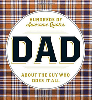 https://www.janeleslieco.com/products/dad-hundreds-of-awesome-quotes-about-the-guy-who-does-it-all