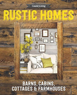 Country Living Rustic Homes